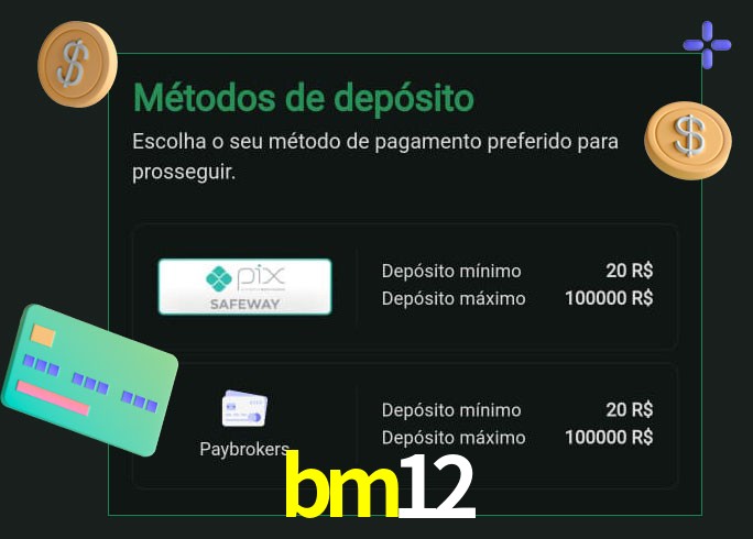 O cassino bm12 oferece uma grande variedade de métodos de pagamento