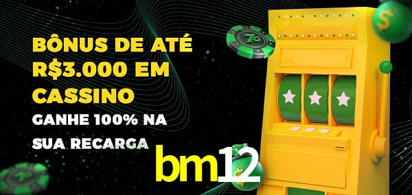 bm12 melhor bônus de depósito
